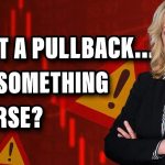 Is It A Pullback? Or is More Downside Ahead?
